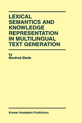 Lexical Semantics and Knowledge Representation in Multilingual Text Generation