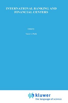 International Banking and Financial Centers (Contributions in Political Sci.; 232)