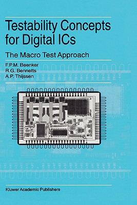 Image for Testability Concepts for Digital ICs : The Macro Test Approach Testability Concepts for Digital ICs : The Macro Test Approach