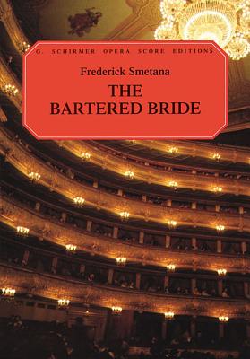 Image for The Bartered Bride: Vocal Score The Bartered Bride: Vocal Score