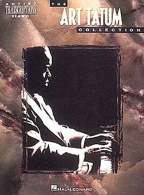 Art Tatum Collection, the : Piano Artist Transcriptions