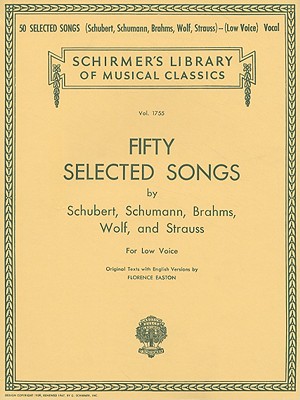 50 (Fifty) Selected Songs by Schubert, Schumann, Brahms, Wolf & Strauss - Low Voice Vocal Collection Sheet Music with Piano Accompaniment Schirmer Library of Musical Classics Volume 1755