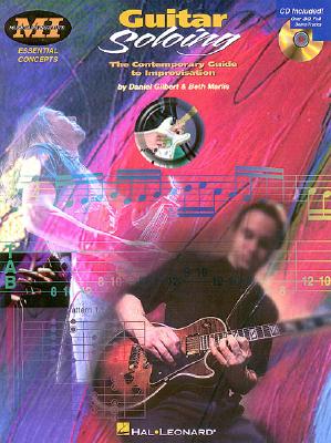 Guitar Soloing The Contemporary Guide To Improvisa