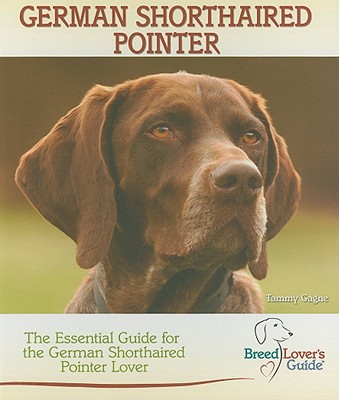 German Shorthaired Pointer (Breed Lover's Guide)