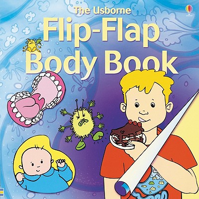 Image for The Usborne Flip Flap Body Book (Flip Flaps) The Usborne Flip Flap Body Book (Flip Flaps)