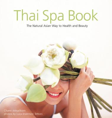 Image for Thai Spa Book: The Natural Asian Way to Health and Beauty