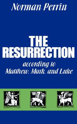 Image for The Resurrection according to Matthew, Mark and Luke