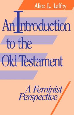 Image for An Introduction to the Old Testament: A Feminist Perspective An Introduction to the Old Testament: A Feminist Perspective