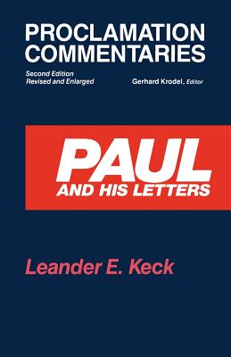 Paul and His Letters: Second Edition, Revised and Enlarged (Proclamation Commentaries)