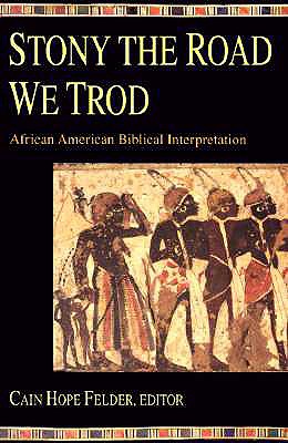 Image for Stony the Road We Trod: African American Biblical Interpretation