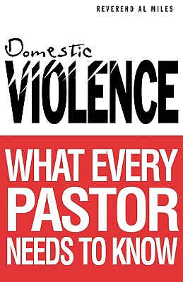 Domestic Violence: What Every Pastor Needs to Know