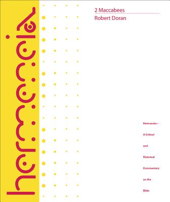 2 Maccabees: A Critical Commentary (Hermeneia)