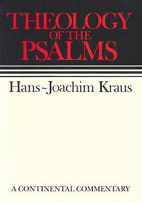 Theology of the Psalms: Continental Commentaries