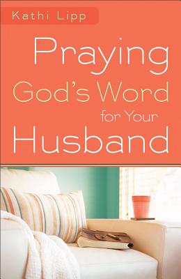 Image for Praying God's Word for Your Husband Praying God's Word for Your Husband