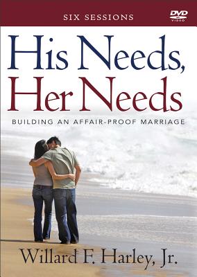 Image for His Needs, Her Needs: Building an Affair-Proof Marriage