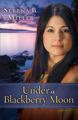 UNDER A BLACKBERRY MOON: A NOVEL