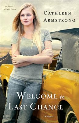 Welcome to Last Chance: A Novel (A Place to Call Home) (Volume 1)