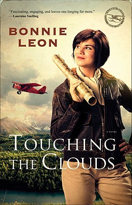 Touching the Clouds: A Novel (Alaskan Skies)