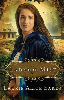 Image for Lady in the Mist: A Novel (The Midwives) Lady in the Mist: A Novel (The Midwives)