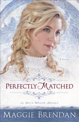 Image for Perfectly Matched: A Novel (The Blue Willow Brides)