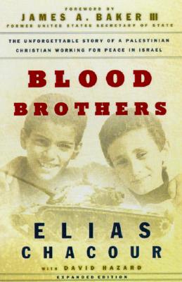 Blood Brothers: The Dramatic Story of a Palestinian Christian Working for Peace in Israel