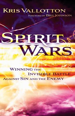 Image for Spirit Wars: Winning the Invisible Battle Against Sin and the Enemy