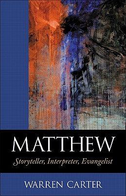 Matthew: Storyteller, Interpreter, Evangelist