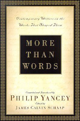 More Than Words: Contemporary Writers on the Works That Shaped Them