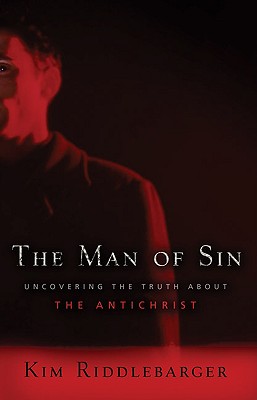 Image for The Man of Sin: Uncovering the Truth about the Antichrist