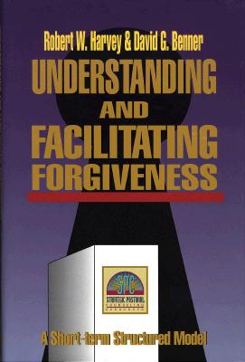 Image for Understanding and Facilitating Forgiveness (Strategic Pastoral Counseling Resources) Understanding and Facilitating Forgiveness (Strategic Pastoral Counseling Resources)