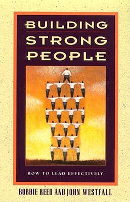 Building Strong People: How to Lead Effectively