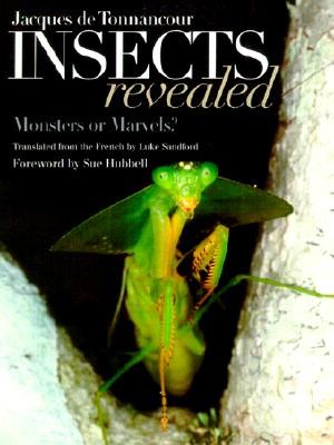 Insects Revealed: Monsters or Marvels (Comstock Books)