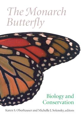 Image for The Monarch Butterfly: Biology and Conservation (Agora Editions)