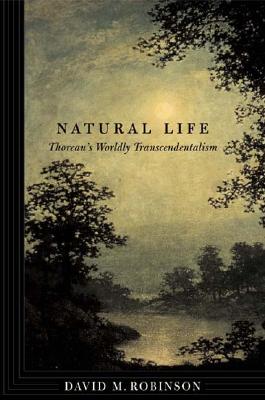 Natural Life: Thoreau's Worldly Transcendentalism