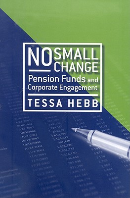 No Small Change: Pension Funds and Corporate Engagement