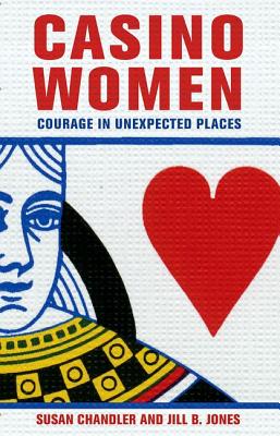 Image for Casino Women: Courage in Unexpected Places