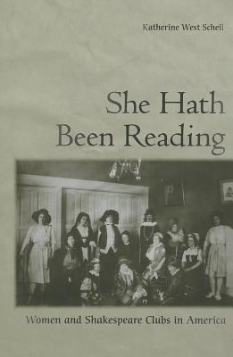 She Hath Been Reading: Women and Shakespeare Clubs in America