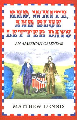 Red, White, and Blue Letter Days: An American Calendar