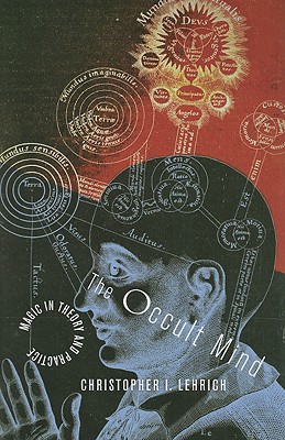 The Occult Mind: Magic in Theory and Practice