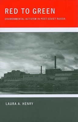 Red to Green: Environmental Activism in Post-Soviet Russia