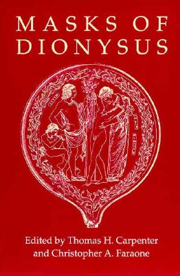 Image for MASKS OF DIONYSUS MASKS OF DIONYSUS