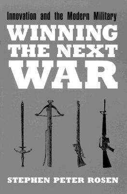 Winning the Next War: Innovation and the Modern Military (Cornell Studies in Security Affairs)