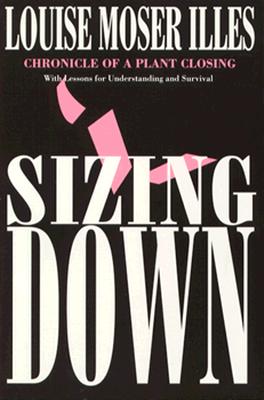 Sizing Down: Chronicle of a Plant Closing