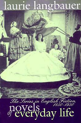 Novels of Everyday Life: The Series in English Fiction, 1850-1930