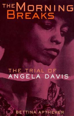 The Morning Breaks: The Trial of Angela Davis