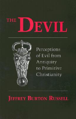 The Devil: Perceptions of Evil from Antiquity to Primitive Christianity
