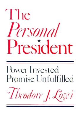 Image for The Personal President: Power Invested, Promise Unfulfilled