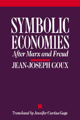Image for Symbolic Economies: After Marx and Freud (Cornell Paperbacks) Symbolic Economies: After Marx and Freud (Cornell Paperbacks)