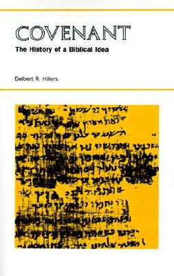 Covenant: The History of a Biblical Idea (Seminar in the History of Ideas)