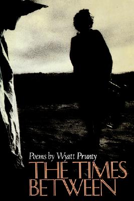 The Times Between (Johns Hopkins: Poetry and Fiction)